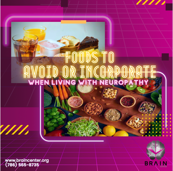 Foods to Avoid or Incorporate When Living with Neuropathy - Brain Center